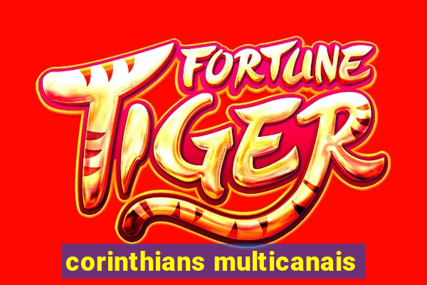 corinthians multicanais